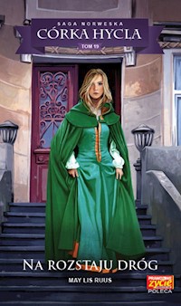 Saga norweska Córka hycla Tom 19 Na rozstaju dróg - Ruus May Lis - książka
