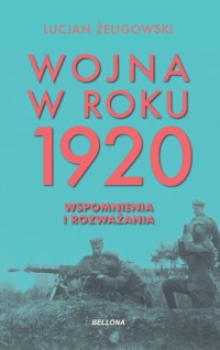 Wojna w roku 1920 - Żeligowski Lucjan - ebook + książka