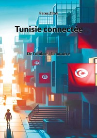 Tunisie connectée - Fares Zlitni - ebook