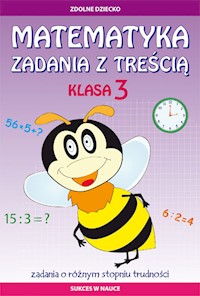 Matematyka Zadania z treścią Klasa 3 - Buczkowska Ewa - książka