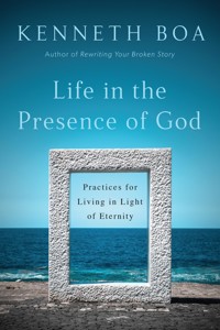 Life in the Presence of God - Kenneth Boa - ebook