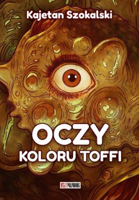 Oczy koloru toffi - Szokalski Kajetan - ebook + audiobook