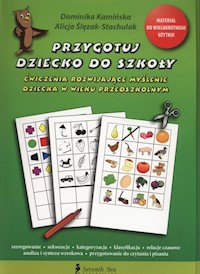 Przygotuj dziecko do szkoły - Kamińska Dominika, Ślęzak-Stachulak Alicja - książka