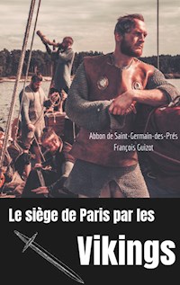 Le siège de Paris par les Vikings (885-887) - Abbon de Saint-Germain-des-Prés - ebook