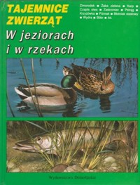 Tajemnice zwierząt. W jeziorach i w rzekach - Michel Cuisin - ebook