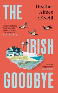 The Irish Goodbye - Heather Aimee O`Neill - książka