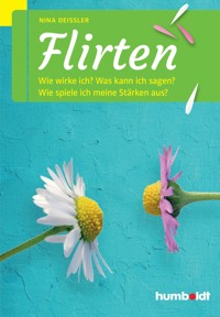 Flirten - Nina Deißler - ebook