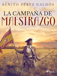 La campaña del Maestrazgo - Benito Pérez Galdós - ebook