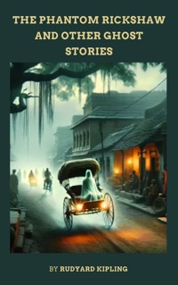 The Phantom 'Rickshaw, and Other Ghost Stories - Rudyard Kipling - ebook