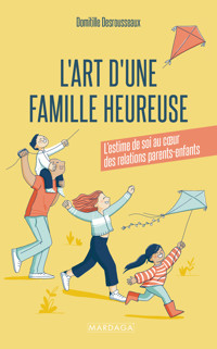 L’art d’une famille heureuse - Domitille Desrousseaux - ebook