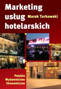 Marketing usług hotelarskich - Turkowski Marek - książka