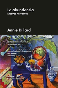 La abundancia - Annie Dillard - ebook