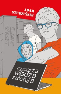 Czwarta władza szóstej B - Studziński Adam - ebook + audiobook + książka