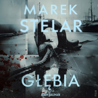 Głębia - Marek Stelar - ebook + audiobook + książka