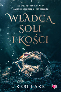 Władca soli i kości - Lake Keri - ebook + książka