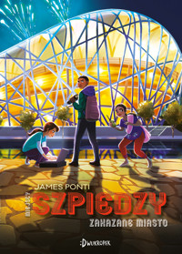 Zakazane Miasto. Miejscy Szpiedzy. Tom 3 - James Ponti - książka