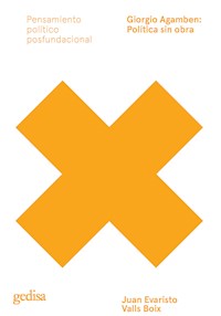Giorgio Agamben: Política sin obra - Juan Evaristo Valls Boix - ebook
