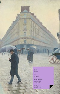 Amor con amor se paga - José Martí y Pérez - ebook