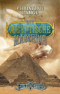 Die ægyptische Maschine - Christian  Lange - ebook