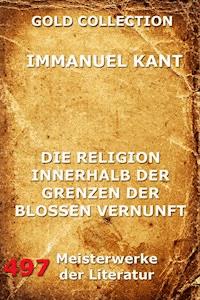 Die Religion innerhalb der Grenzen der bloßen Vernunft - Kant Immanuel - ebook