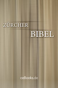 Zürcher Bibel - Ulrich Zwingli - ebook