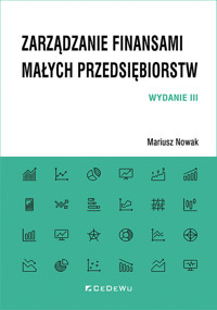 Zarządzanie finansami małych przedsiębiorstw - Mariusz Nowak - książka