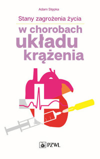 Stany zagrożenia życia w chorobach układu krążenia - Adam Stępka - książka