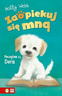 Zaopiekuj się mną Poczytam ci, Doris - Holly Webb - książka