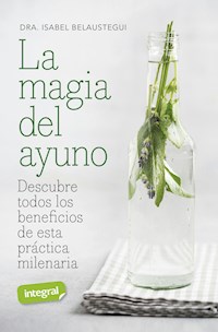 La magia del ayuno - Isabel Belaustegui - ebook