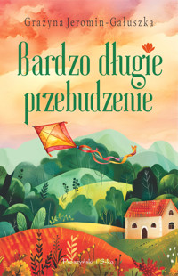 Bardzo długie przebudzenie - Grażyna Jeromin-Gałuszka - ebook + audiobook + książka