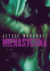 Nienasycona - Jettie Woodruff - ebook + książka