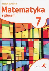 Matematyka z plusem 7 Zeszyt ćwiczeń -  - książka