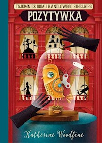 Pozytywka - Woodfine Katherine - książka