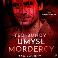 Ted Bundy. Umysł mordercy - Max Czornyj - ebook + audiobook + książka
