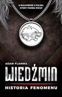 Wiedźmin. Historia fenomenu - Flamma Adam - ebook