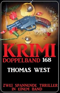 Krimi Doppelband 168 - Zwei spannende Thriller in einem Band - Thomas West - ebook