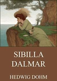 Sibilla Dalmar - Hedwig Dohm - ebook