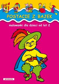 Postacie z bajek Malowanki dla dzieci od lat 2 -  - książka