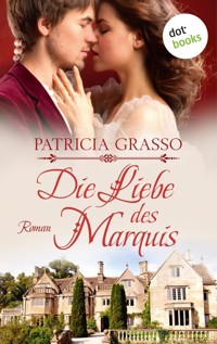 Die Liebe des Marquis - Patricia Grasso - ebook