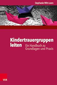 Kindertrauergruppen leiten - Stephanie Witt-Loers - ebook