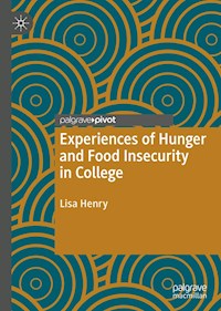 Experiences of Hunger and Food Insecurity in College - Lisa Henry - ebook