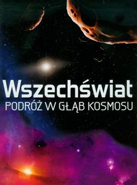 Wszechświat Podróż w głąb kosmosu - Goldsmith Mike - książka