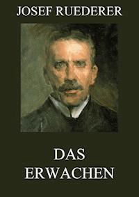 Das Erwachen - Josef Ruederer - ebook