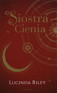 Siedem Sióstr Tom 3 Siostra Cienia - Lucinda Riley - książka