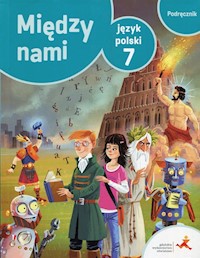 Między nami Język polski 7 Podręcznik - Łuczak Agnieszka, Prylińska Ewa, Suchowierska Agnieszka - książka