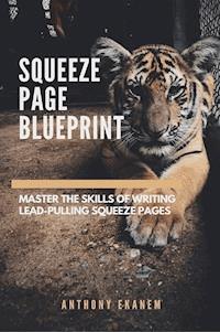 Squeeze Page Blueprint - Anthony Ekanem - ebook