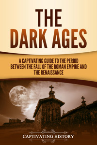 The Dark Ages - Captivating History - ebook
