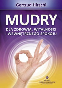 Mudry dla zdrowia witalności i wewnętrznego spokoju - Gertrud Hirschi - książka