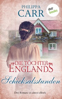 Die Töchter Englands: Schicksalsstunden - Philippa Carr - ebook