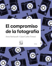 El compromiso de la fotografía - Anna Surinyach - ebook